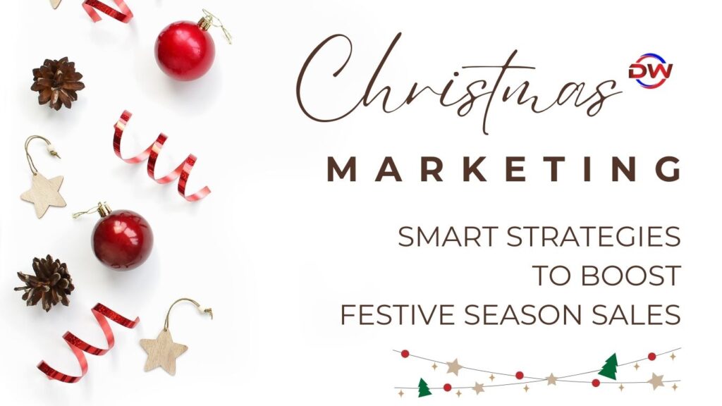Christmas Marketing Smart Strategies to Boost Festive Season Sales